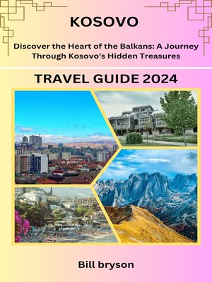 cover image of Kosovo Travel Guide 2024
